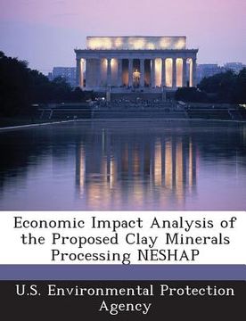 portada Economic Impact Analysis of the Proposed Clay Minerals Processing Neshap (en Inglés)