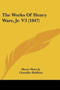 portada the works of henry ware, jr. v3 (1847) (en Inglés)