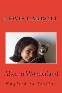 portada Alice in Wonderland: English to Italian (en Inglés)