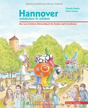 portada Hannover entdecken und erleben: Das Lese-Erlebnis-Mitmachbuch für Kinder und Eltern (en Alemán)