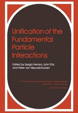 portada Unification of the Fundamental Particle Interactions (en Inglés)