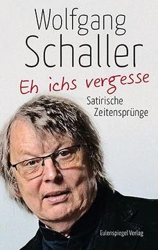 portada Eh Ichs Vergesse: Satirische Zeitensprünge (en Alemán)