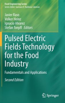 portada Pulsed Electric Fields Technology for the Food Industry: Fundamentals and Applications 