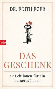 portada Das Geschenk: 12 Lektionen für ein Besseres Leben (in German)