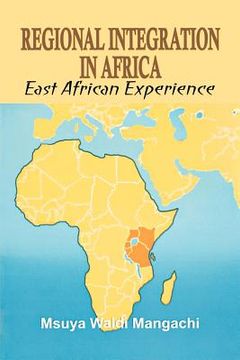 portada regional integration in africa. east african experience (in English)