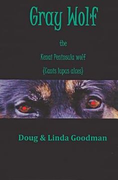 portada Gray Wolf the Kenai Peninsula Wolf (Canis lupus alces)