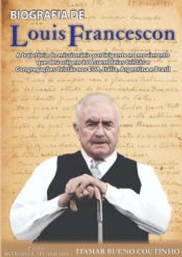 portada Biografia Louis Francescon, Tamanho a4 Gigante de Itamar Bueno Coutinho(Clube de Autores - Pensática, Unipessoal) (in Portuguese)
