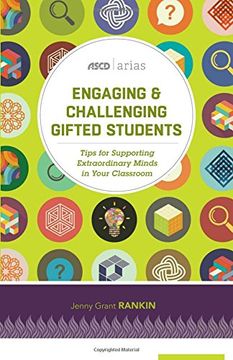portada Engaging & Challenging Gifted Students: Tips for Supporting Extraordinary Minds in Your Classroom (ASCD Arias) (en Inglés)