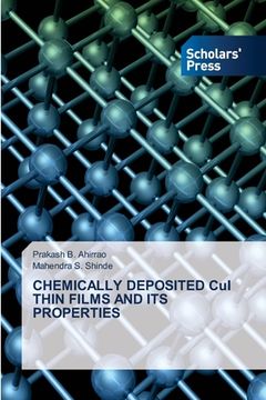 portada CHEMICALLY DEPOSITED CuI THIN FILMS AND ITS PROPERTIES (en Inglés)