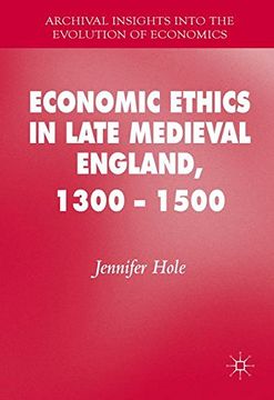 portada Economic Ethics in Late Medieval England, 1300-1500 (Archival Insights into the Evolution of Economics)