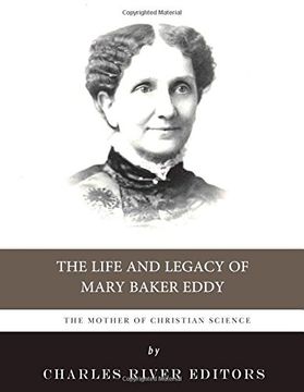 portada The Mother of Christian Science: The Life and Legacy of Mary Baker Eddy 