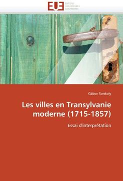 portada Les Villes En Transylvanie Moderne (1715-1857)