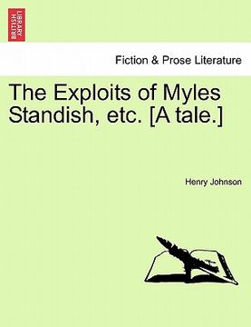 portada the exploits of myles standish, etc. [a tale.] (in English)