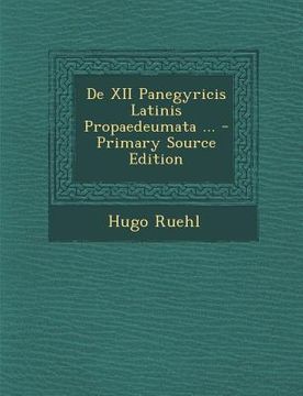 portada de XII Panegyricis Latinis Propaedeumata ... (en Latin)