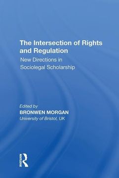 portada The Intersection of Rights and Regulation: New Directions in Sociolegal Scholarship (en Inglés)