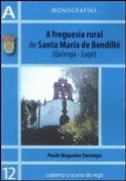 portada A Freguesía Rural de Santa María de Bendilló