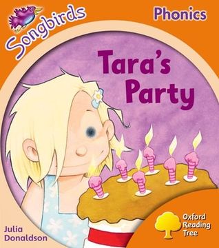 portada Oxford Reading Tree Songbirds Phonics: Level 6: Tara's Party