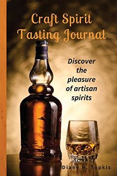 portada Craft Spirit Tasting Journal: Discover the pleasure  of artisan spirits