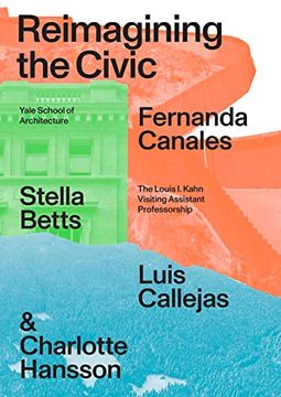 portada Reimagining the Civic (Louis i. Kahn Visiting Assistant Professorship) (en Inglés)