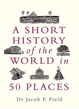 portada A Short History of the World in 50 Places