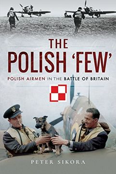 portada The Polish 'few': Polish Airmen in the Battle of Britain (in English)