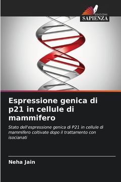 portada Espressione genica di p21 in cellule di mammifero (en Italiano)