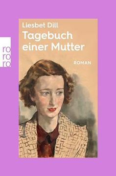 portada Tagebuch Einer Mutter de Liesbet Dill(Rowohlt Taschenbuch Verla) (en Alemán)