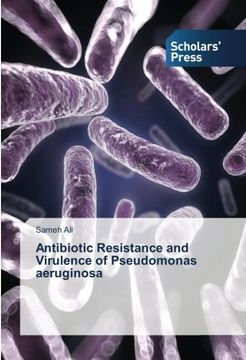 portada Antibiotic Resistance and Virulence of Pseudomonas aeruginosa
