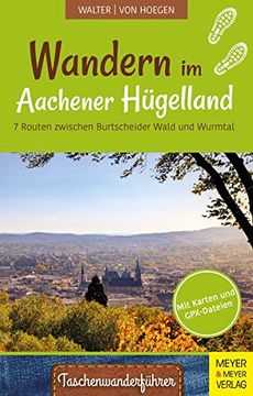 portada Wandern im Aachener Hügelland: 7 Routen Zwischen Burtscheider Wald und Wurmtal (en Alemán)