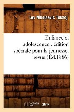 portada Enfance Et Adolescence: Édition Spéciale Pour La Jeunesse, Revue (Éd.1886) (in French)