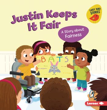 portada Justin Keeps it Fair: A Story About Fairness (Building Character (Early Bird Stories ™)) (en Inglés)