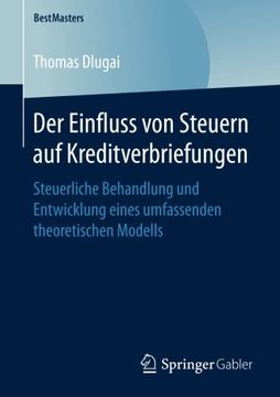 portada Der Einfluss von Steuern auf Kreditverbriefungen: Steuerliche Behandlung und Entwicklung Eines Umfassenden Theoretischen Modells (Bestmasters) (in German)