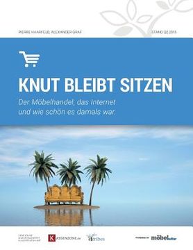portada Knut bleibt sitzen: Der Möbelhandel, das Internet und wie schön es damals war (en Alemán)