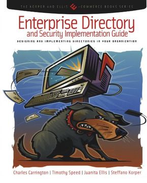 portada Enterprise Directory and Security Implementation Guide: Designing and Implementing Directories in Your Organization (The Korper and Ellis E-Commerce Books Series) (en Inglés)