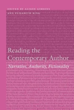 portada Reading the Contemporary Author: Narrative, Authority, Fictionality