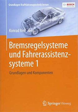 portada Bremsregelsysteme und Fahrerassistenzsysteme 1: Grundlagen und Komponenten (Grundlagen Kraftfahrzeugtechnik Lernen) (en Alemán)