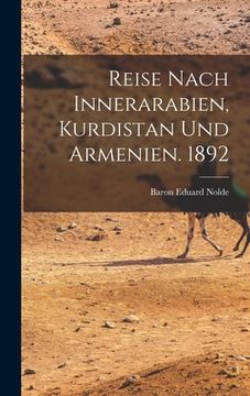 portada Reise Nach Innerarabien, Kurdistan und Armenien. 1892 (en Inglés)