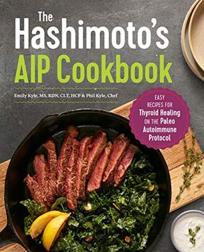 portada The Hashimoto's aip Cookbook: Easy Recipes for Thyroid Healing on the Paleo Autoimmune Protocol (en Inglés)