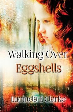 portada Walking Over Eggshells: Surviving Mental Abuse (en Inglés)