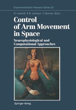 portada control of arm movement in space: neurophysiological and computational approaches (in English)
