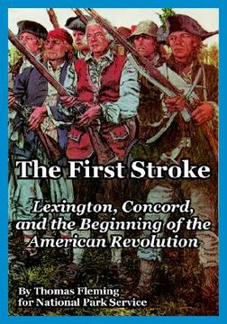 portada the first stroke: lexington, concord, and the beginning of the american revolution (en Inglés)