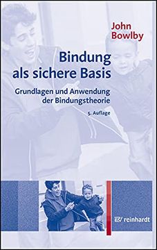 portada Bindung als Sichere Basis: Grundlagen und Anwendung der Bindungstheorie