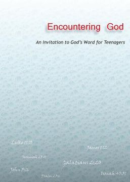 portada Encountering God: An Invitation to God's Word for Teenagers (in English)