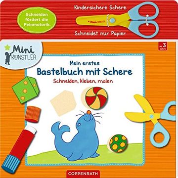 portada Mein Erstes Bastelbuch mit Schere: Schneiden, Kleben, Malen (Mini-Künstler) (en Alemán)