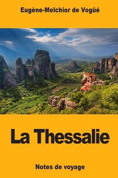 portada La Thessalie: Notes de voyage (en Francés)