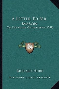 portada a letter to mr. mason: on the marks of imitation (1757) (in English)