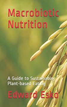 portada Macrobiotic Nutrition: A Guide to Sustainable Plant-based Eating (en Inglés)
