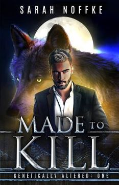 portada Made to Kill: A Science Fiction Werewolf Thriller (in English)