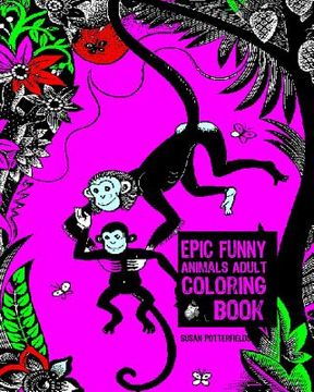 portada Epic Funny Animal Adult Coloring Book (en Inglés)