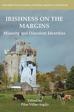 portada Irishness on the Margins: Minority and Dissident Identities (New Directions in Irish and Irish American Literature) (in English)